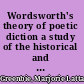 Wordsworth's theory of poetic diction a study of the historical and personal background of the lyrical ballads,