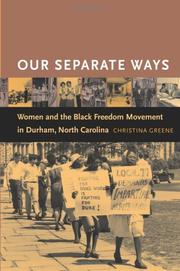 Our separate ways : women and the Black freedom movement in Durham, North Carolina /