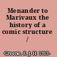 Menander to Marivaux the history of a comic structure /