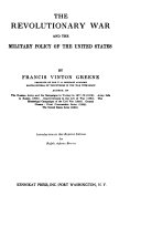 The Revolutionary War and the military policy of the United States /