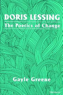 Doris Lessing : the poetics of change /