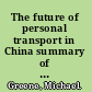 The future of personal transport in China summary of a symposium /