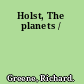 Holst, The planets /