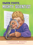 Owen Foote, mighty scientist /