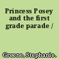 Princess Posey and the first grade parade /