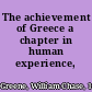 The achievement of Greece a chapter in human experience,