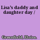 Lisa's daddy and daughter day /