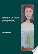 Expression and survival an aesthetic approach to the problem of suicide /