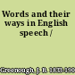 Words and their ways in English speech /