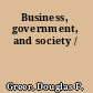 Business, government, and society /