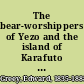 The bear-worshippers of Yezo and the island of Karafuto (Saghalin), or, The adventures of the Jewett family and their friend Oto Nambo /