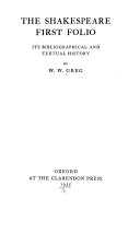 The Shakespeare first folio, its bibliographical and textual history.