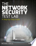 The network security test lab : a step-by-step guide /