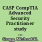 CASP CompTIA Advanced Security Practitioner study guide (exam cas-001) /