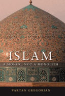 Islam : a mosaic, not a monolith /