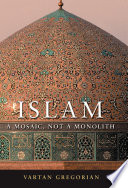 Islam a mosaic, not a monolith /