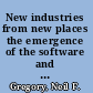 New industries from new places the emergence of the software and hardware industries in China and India /