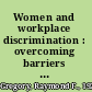 Women and workplace discrimination : overcoming barriers to gender equality /