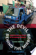 The devil behind the mirror : globalization and politics in the Dominican Republic /