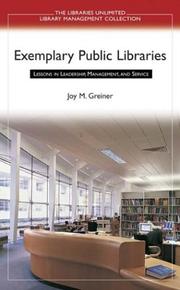 Exemplary public libraries : lessons in leadership, management, and service /