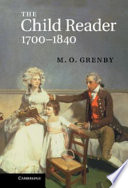 The child reader, 1700-1840 /