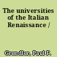 The universities of the Italian Renaissance /