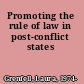 Promoting the rule of law in post-conflict states
