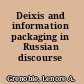 Deixis and information packaging in Russian discourse