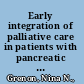 Early integration of palliative care in patients with pancreatic cancer : a quality improvement project /