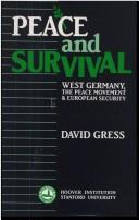 Peace and survival : West Germany, the peace movement, and European security /
