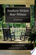 Southern writers bear witness : interviews /