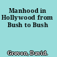 Manhood in Hollywood from Bush to Bush