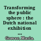 Transforming the public sphere : the Dutch national exhibition of women's labor in 1898 /