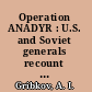 Operation ANADYR : U.S. and Soviet generals recount the Cuban missile crisis /