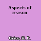 Aspects of reason