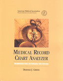 Medical record chart analyzer : documentation rules and rationales with exercises /