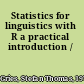 Statistics for linguistics with R a practical introduction /