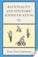 Rationality and epistemic sophistication /
