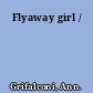 Flyaway girl /