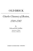 Old Brick, Charles Chauncy of Boston, 1705-1787 /