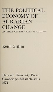 The political economy of agrarian change : an essay on the green revolution /
