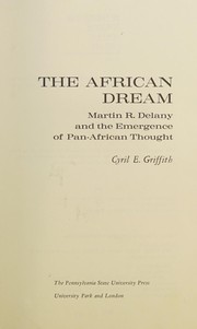 The African dream : Martin R. Delany and the emergence of pan-African thought /