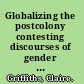 Globalizing the postcolony contesting discourses of gender and development in francophone Africa /