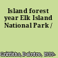Island forest year Elk Island National Park /