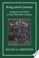 King and country : England and Wales in the fifteenth century /