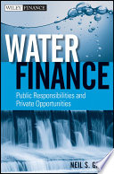 Water finance public responsibilities and private opportunities /