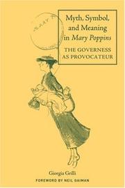 Myth, symbol, and meaning in Mary Poppins : the governess as provocateur /