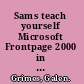 Sams teach yourself Microsoft Frontpage 2000 in 10 minutes /