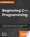 Beginning C++ programming : this is the start of your journey into the most powerful language available to the programming public /
