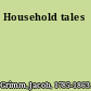 Household tales